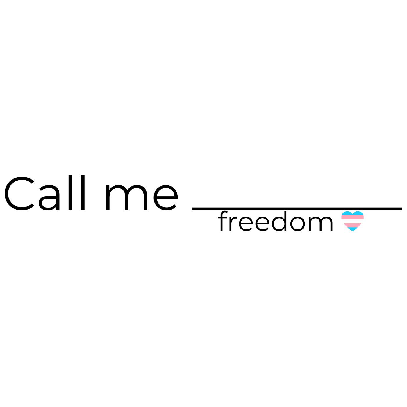 Call me … (Trans-Flagge)