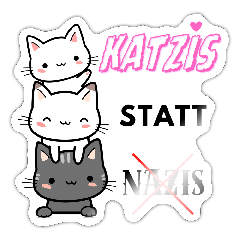 Katzis statt Nazis Sticker (groß) - Weiß glänzend