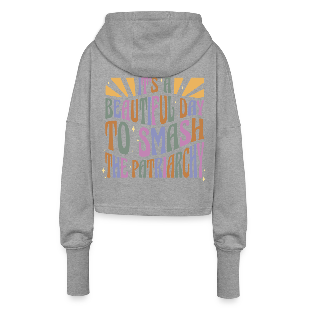 It's a Beautiful Day to Smash the Patriarchy Backprint "Frauen" Cropped Hoodie - Grau meliert