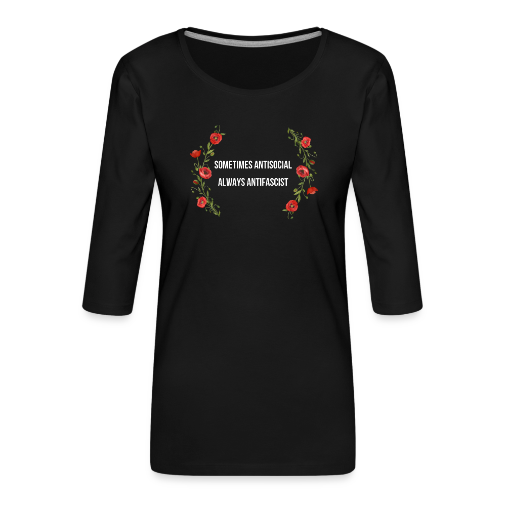 Sometimes Antisocial Always Antifascist - Frauen Premium 3/4-Arm Shirt - Schwarz