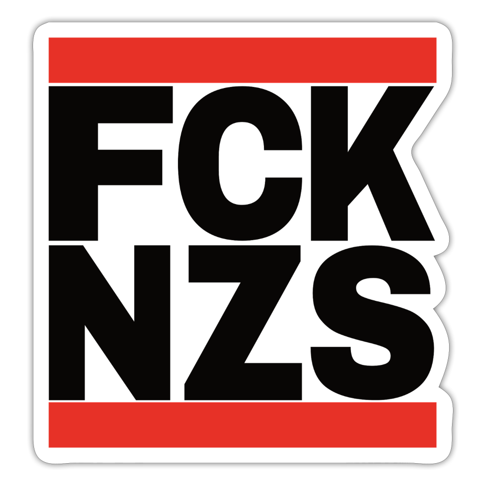 FCK NZS (schwarze Schrift) - Sticker (groß) - Mattweiß