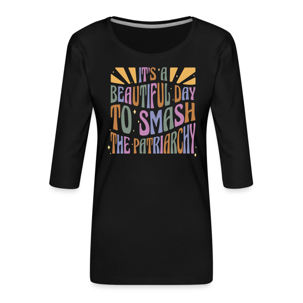 It's a Beautiful Day to Smash the Patriarchy “Frauen” 3/4-Arm Shirt - Schwarz