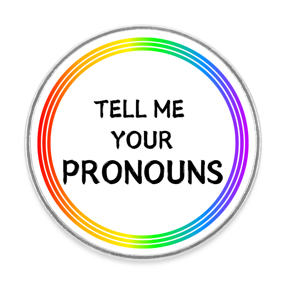 Tell me your Pronouns Regenbogenkreis - Runder Kühlschrankmagnet - Weiß