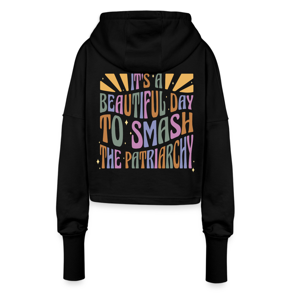 It's a Beautiful Day to Smash the Patriarchy Backprint "Frauen" Cropped Hoodie - Schwarz