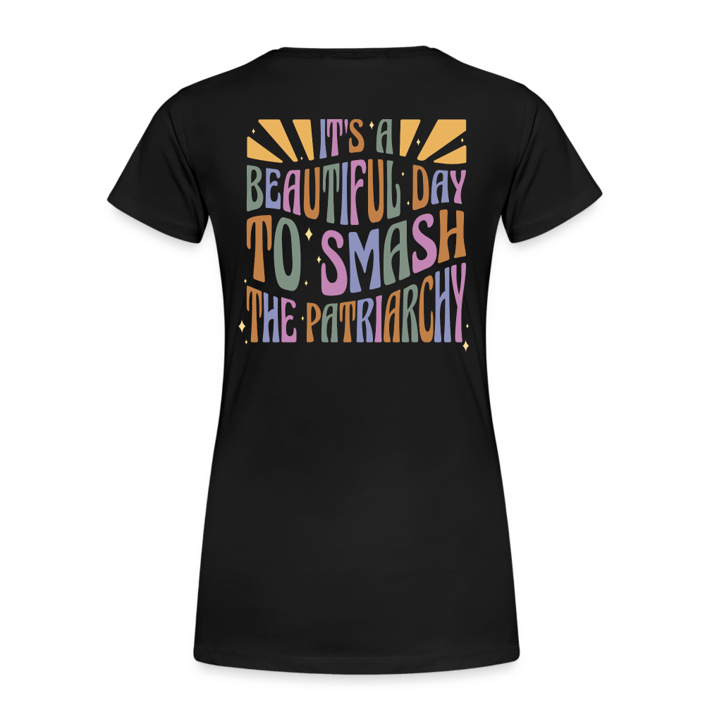 It's a Beautiful Day to Smash the Patriarchy Backprint "Frauen" T-Shirt - Schwarz