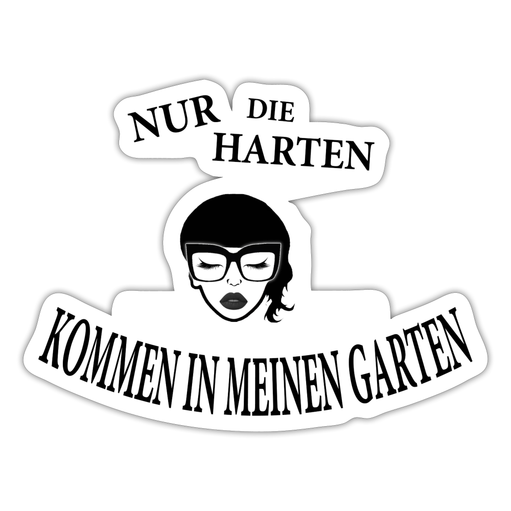 Nur die Harten kommen in meinen Garten Sticker (groß) - Mattweiß