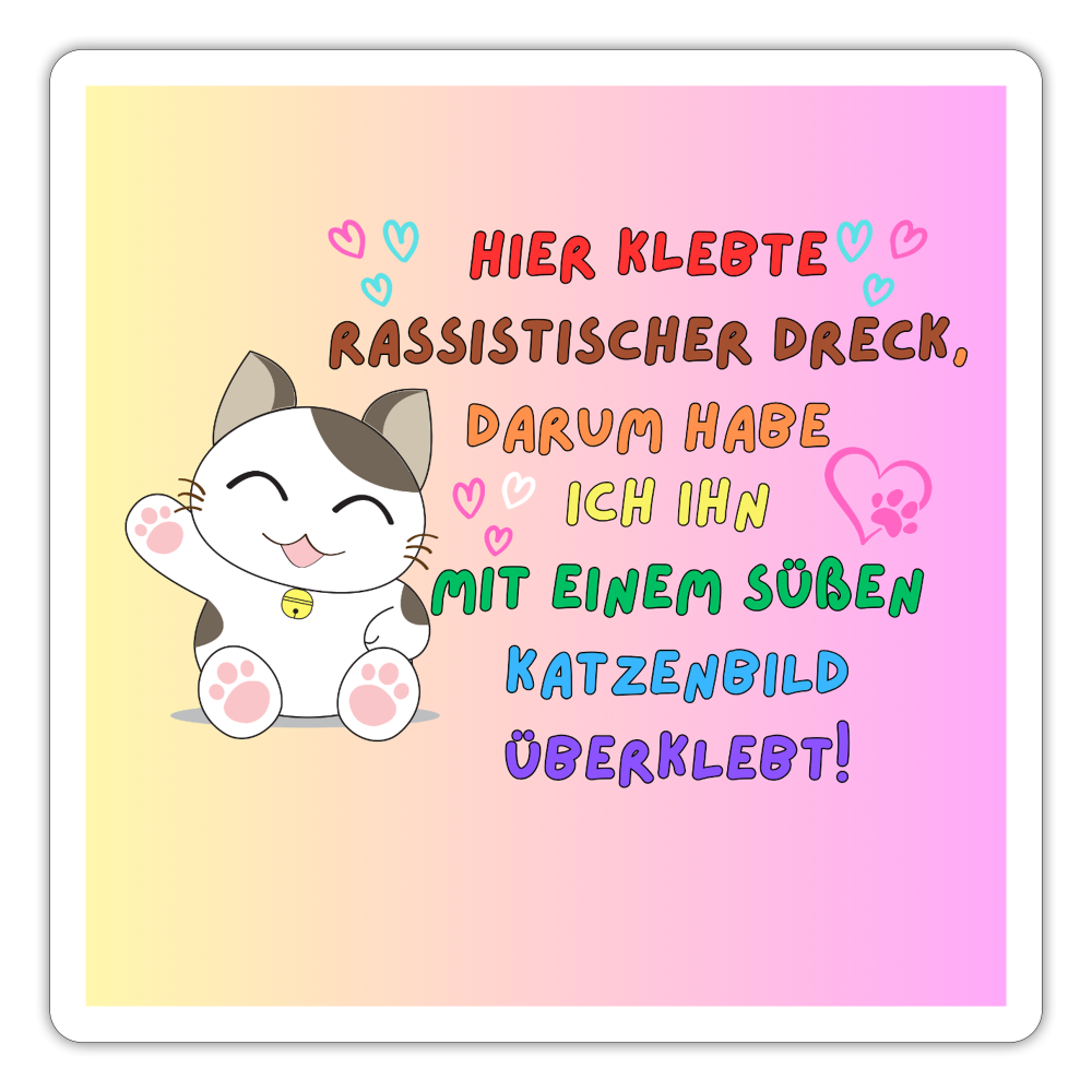 Rassistischer Dreck mit Katzenbild überklebt "Lucky Cat Edition" - Sticker - Mattweiß