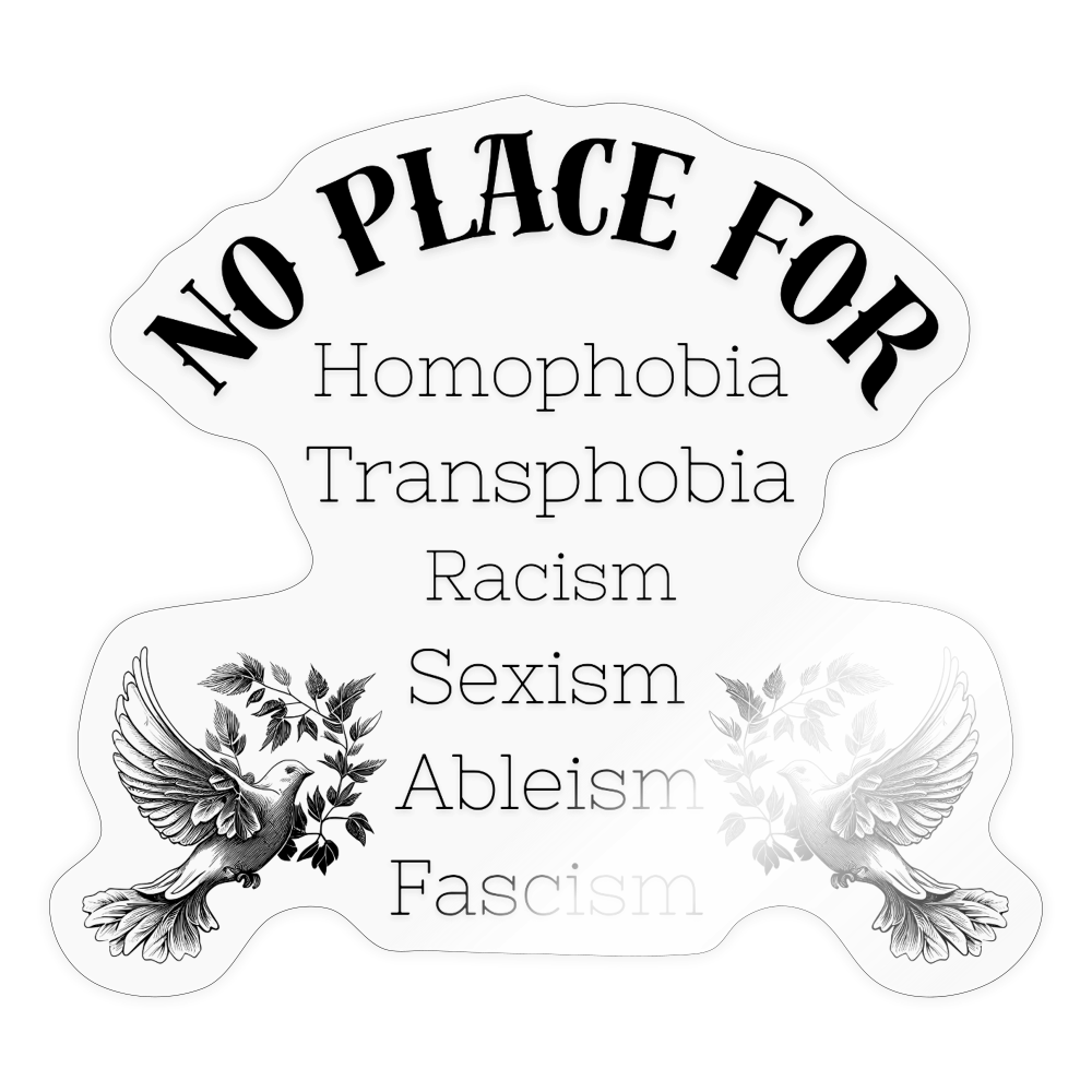 No Place For (schwarze Schrift) Sticker (groß) - Transparent glänzend