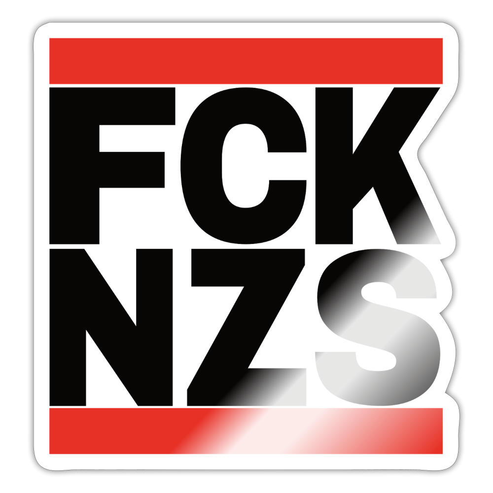 FCK NZS (schwarze Schrift) - Sticker (groß) - Weiß glänzend