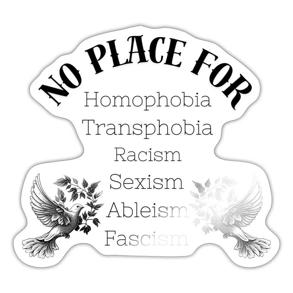 No Place For (schwarze Schrift) Sticker (groß) - Weiß glänzend