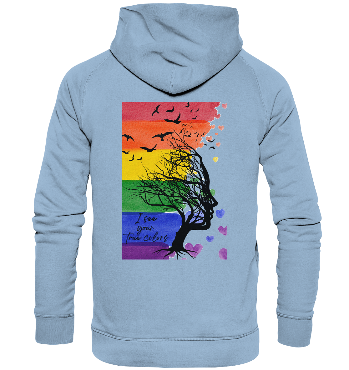 I see your True colors Hoodie Backprint