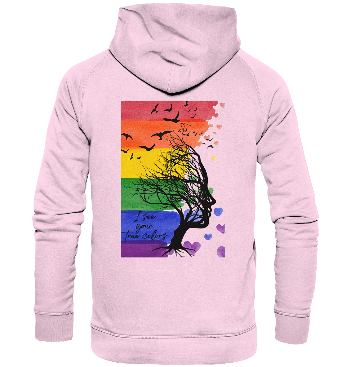 I see your True colors Hoodie Backprint