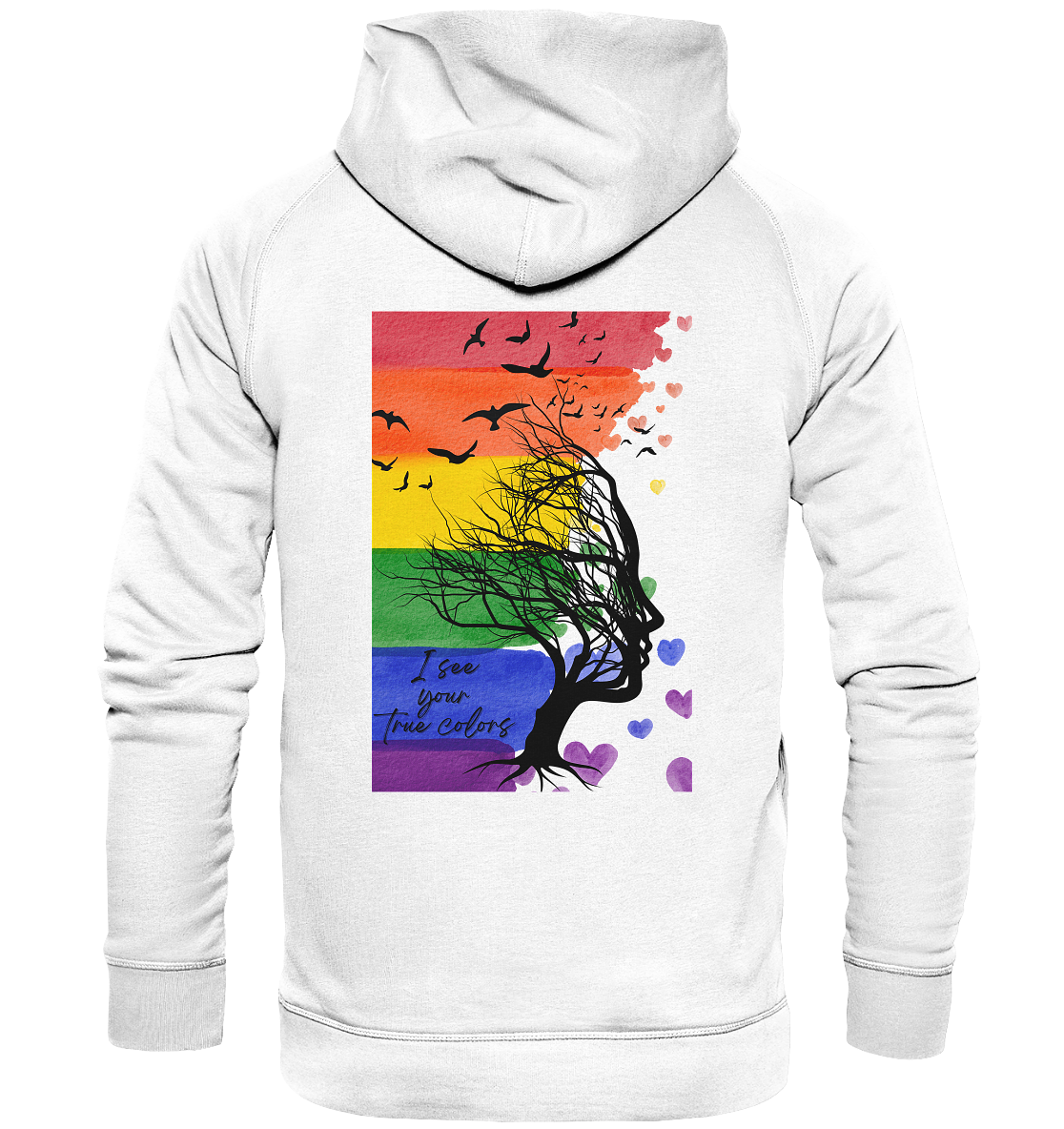 I see your True colors Hoodie Backprint