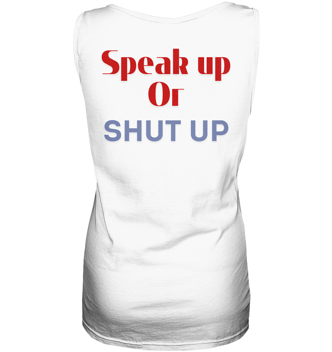 Speak Up or Shut Up Backprint “Frauen” Tank-Top