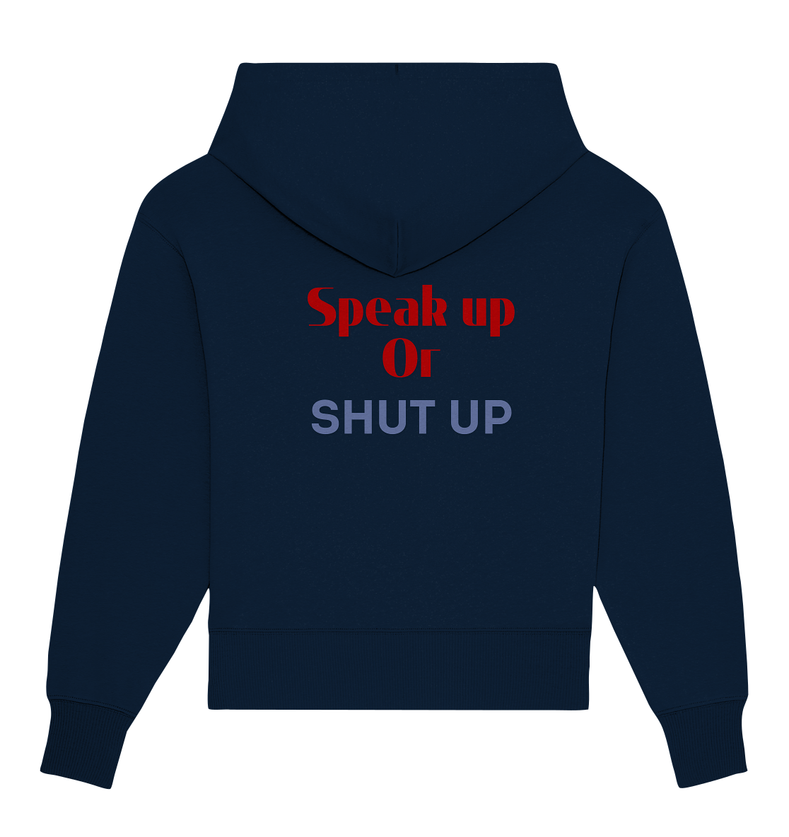 Speak Up or Shut Up Backprint Oversize Hoodie