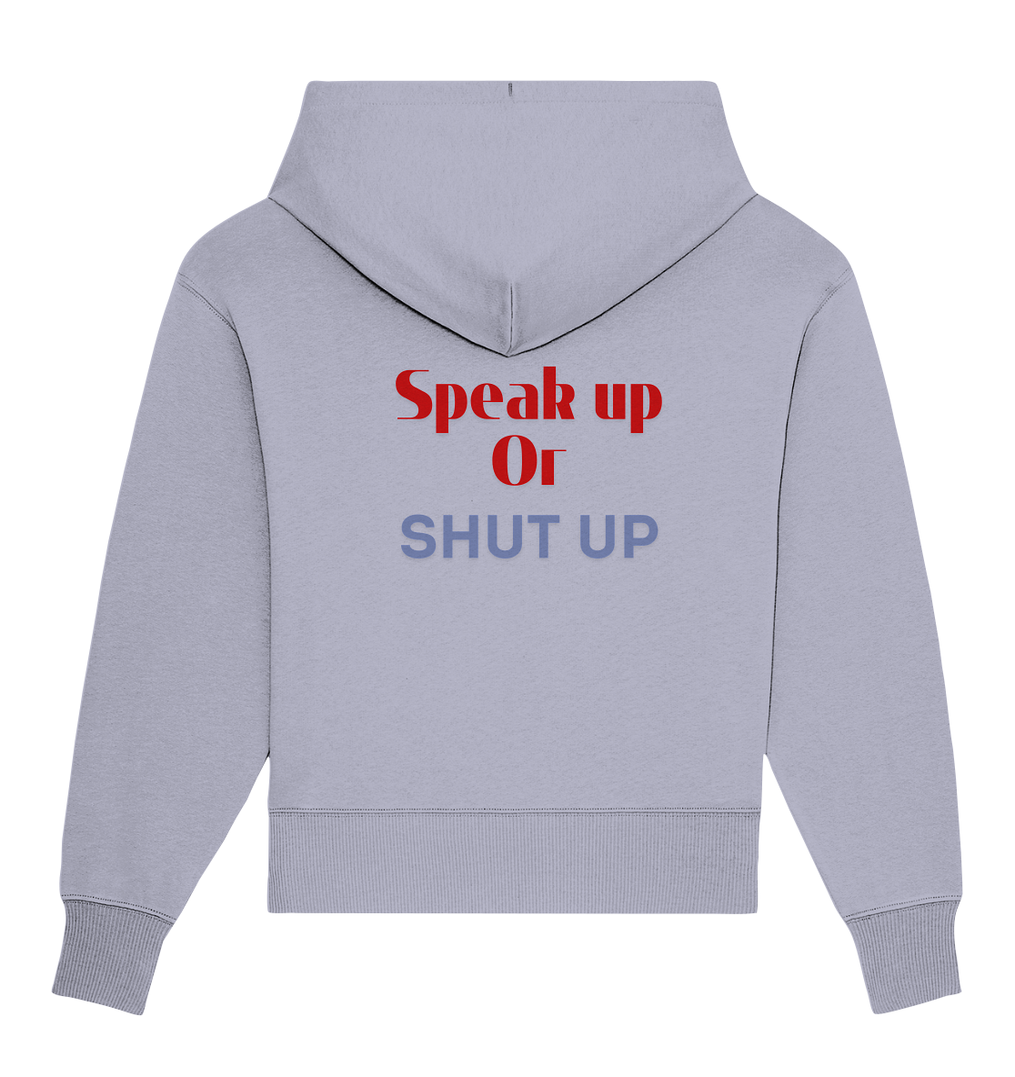 Speak Up or Shut Up Backprint Oversize Hoodie