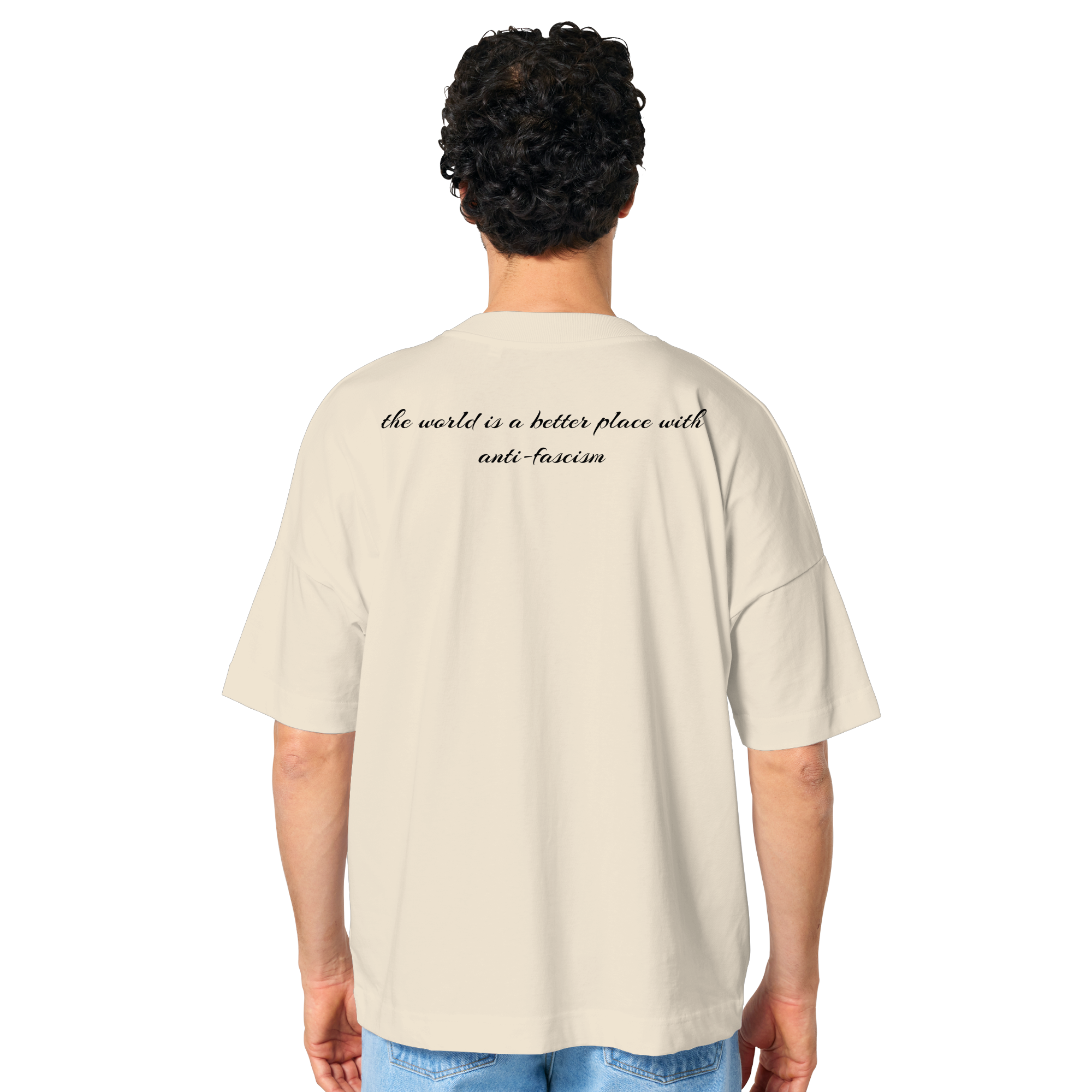 the world is a better place with anti-fascism Oversize Shirt Backprint