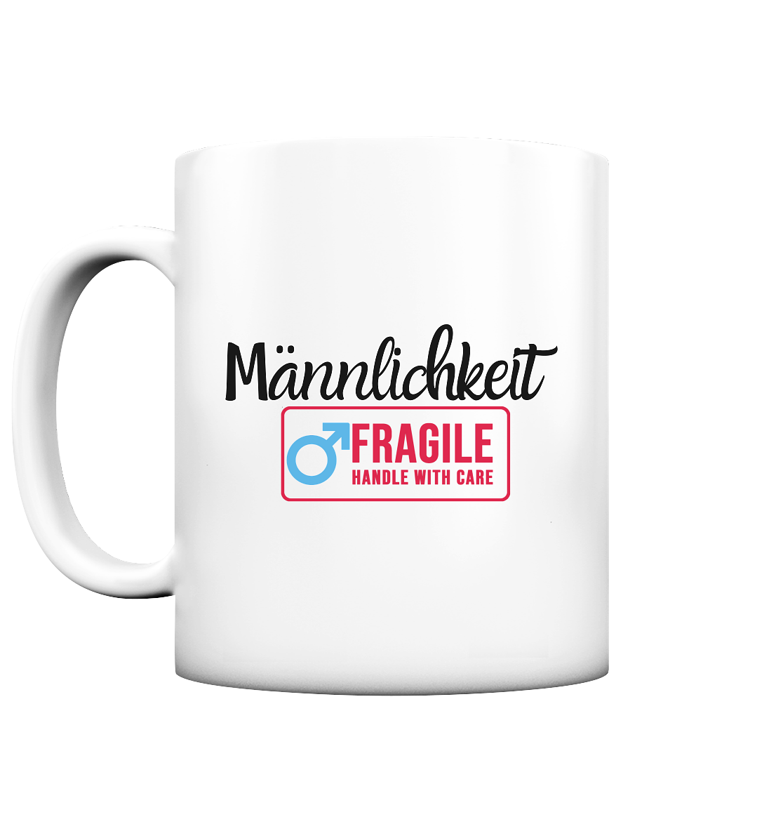 Männlichkeit: Handle with Care Tasse (matt)