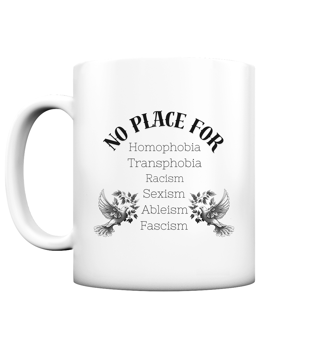 No Place For (schwarze Schrift) - Tasse (matt)