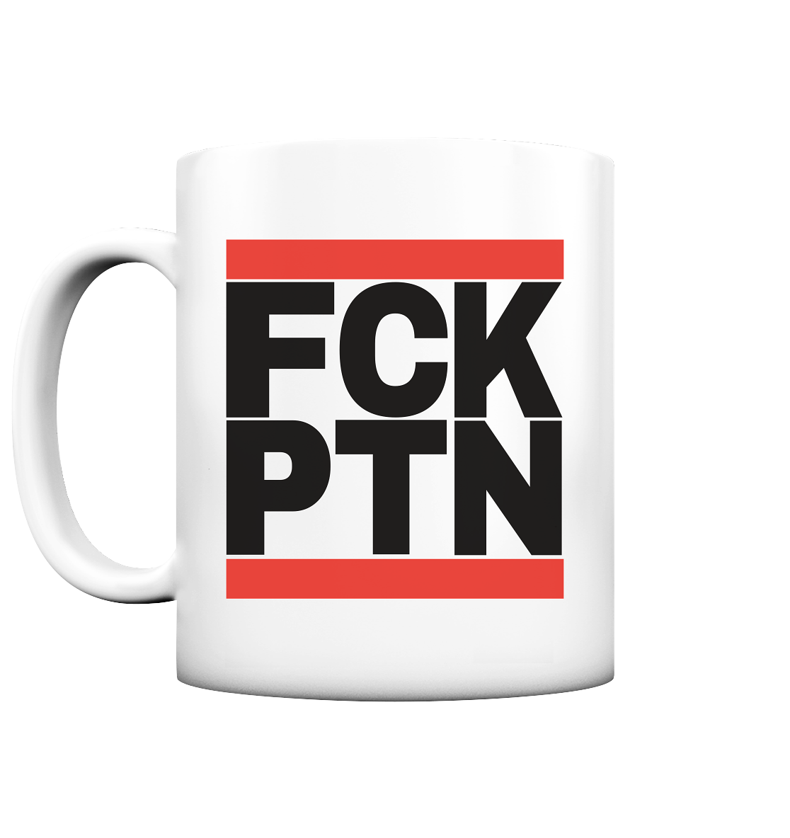 FCK PTN (schwarze Schrift) - Tasse matt