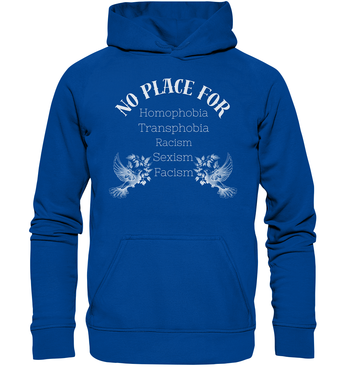 No Place For (weiße Schrift) Hoodie