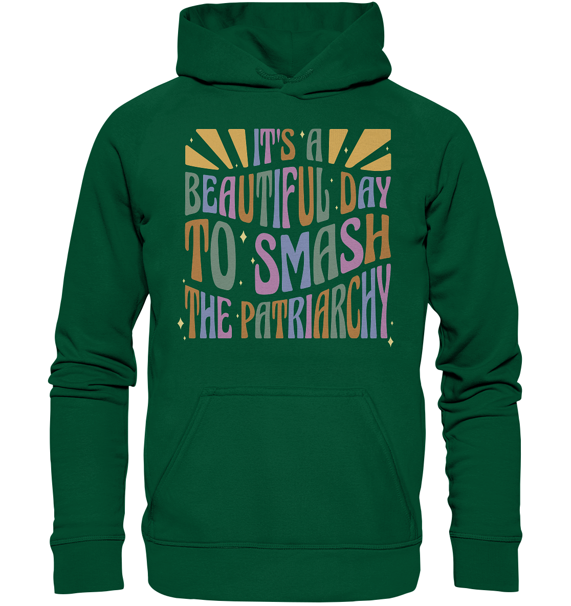 It's a Beautiful Day to Smash the Patriarchy Hoodie