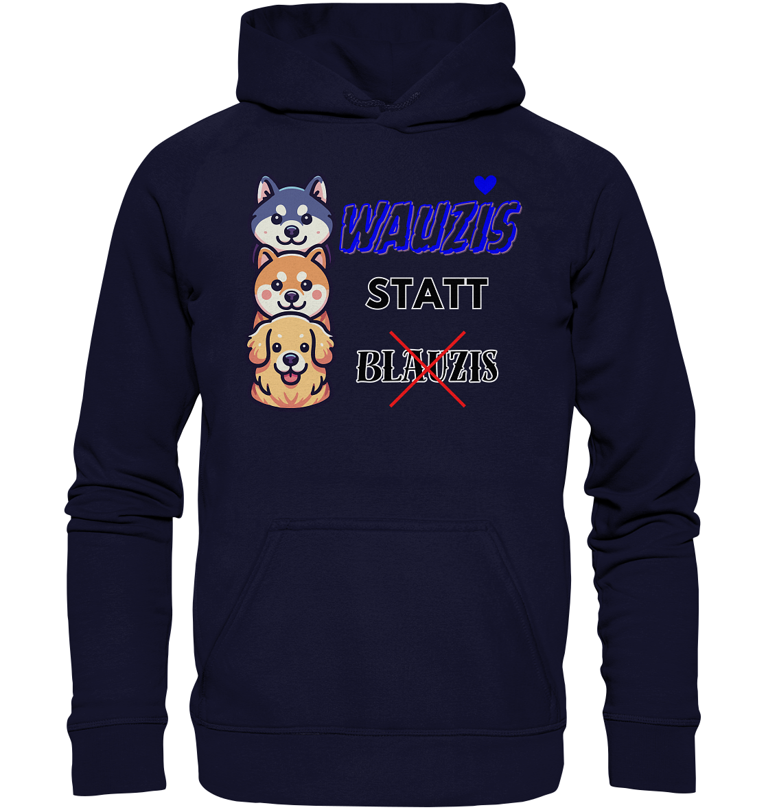 Wauzis statt Blauzis Hoodie