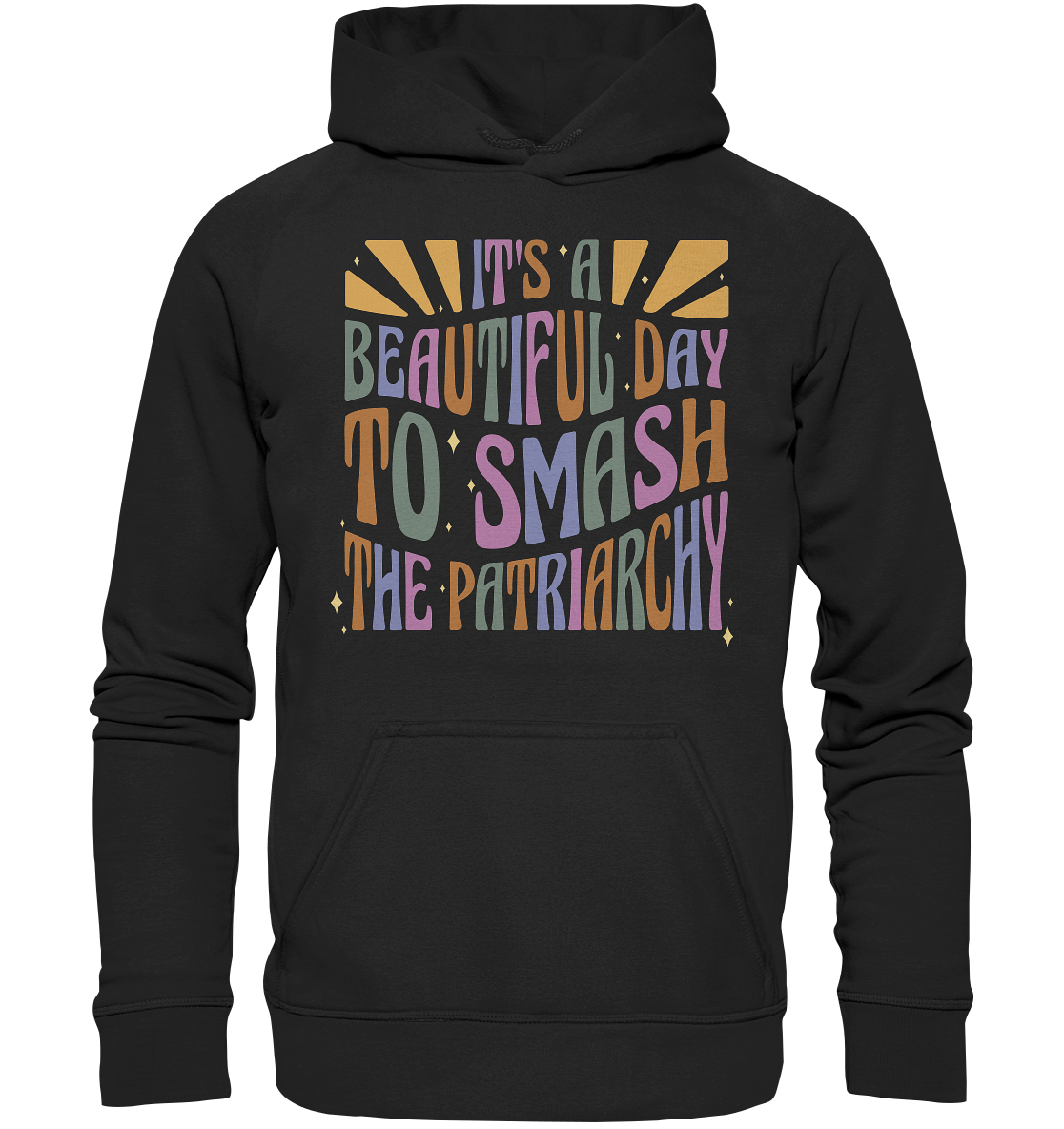 It's a Beautiful Day to Smash the Patriarchy Hoodie