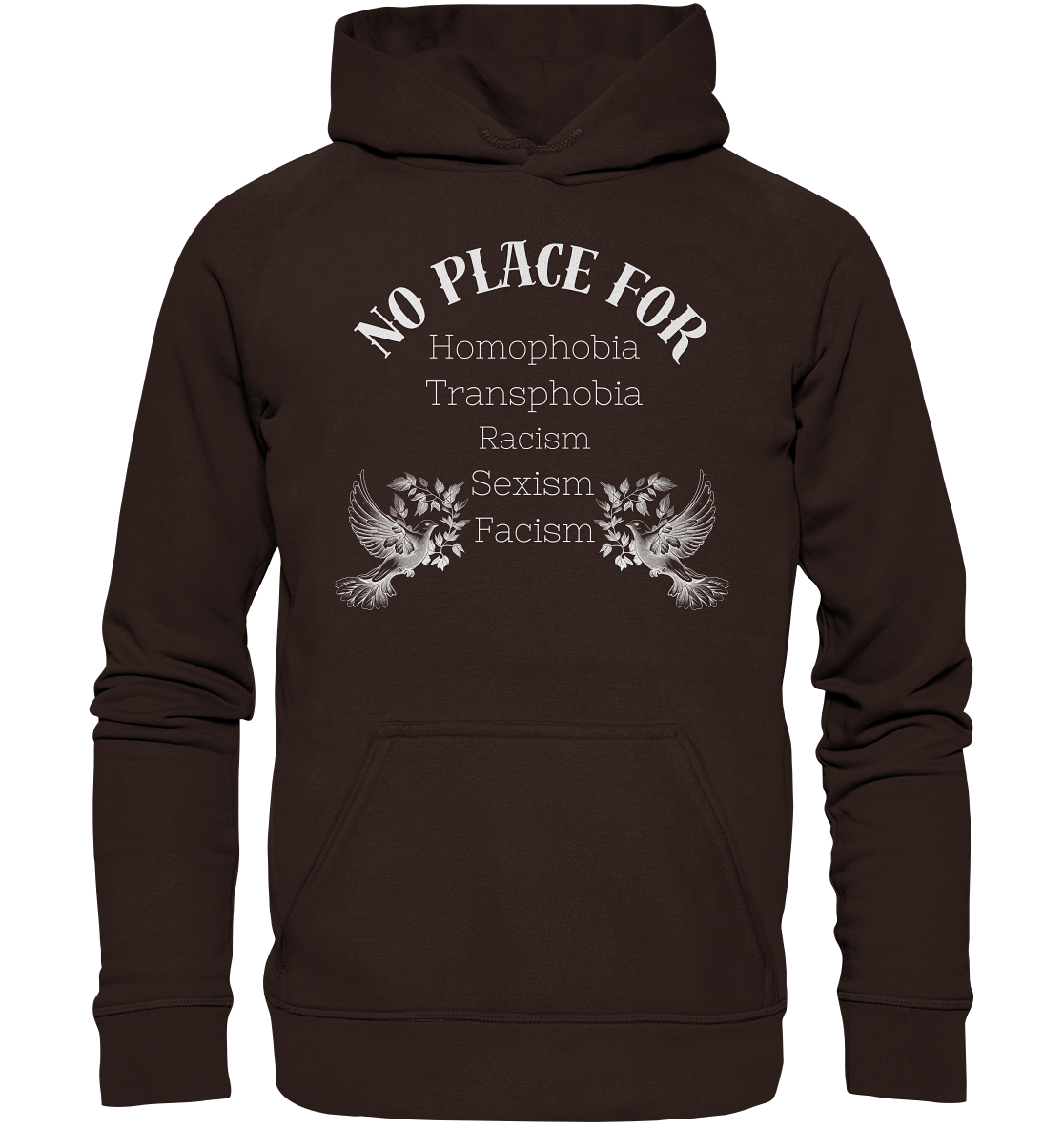 No Place For (weiße Schrift) Hoodie