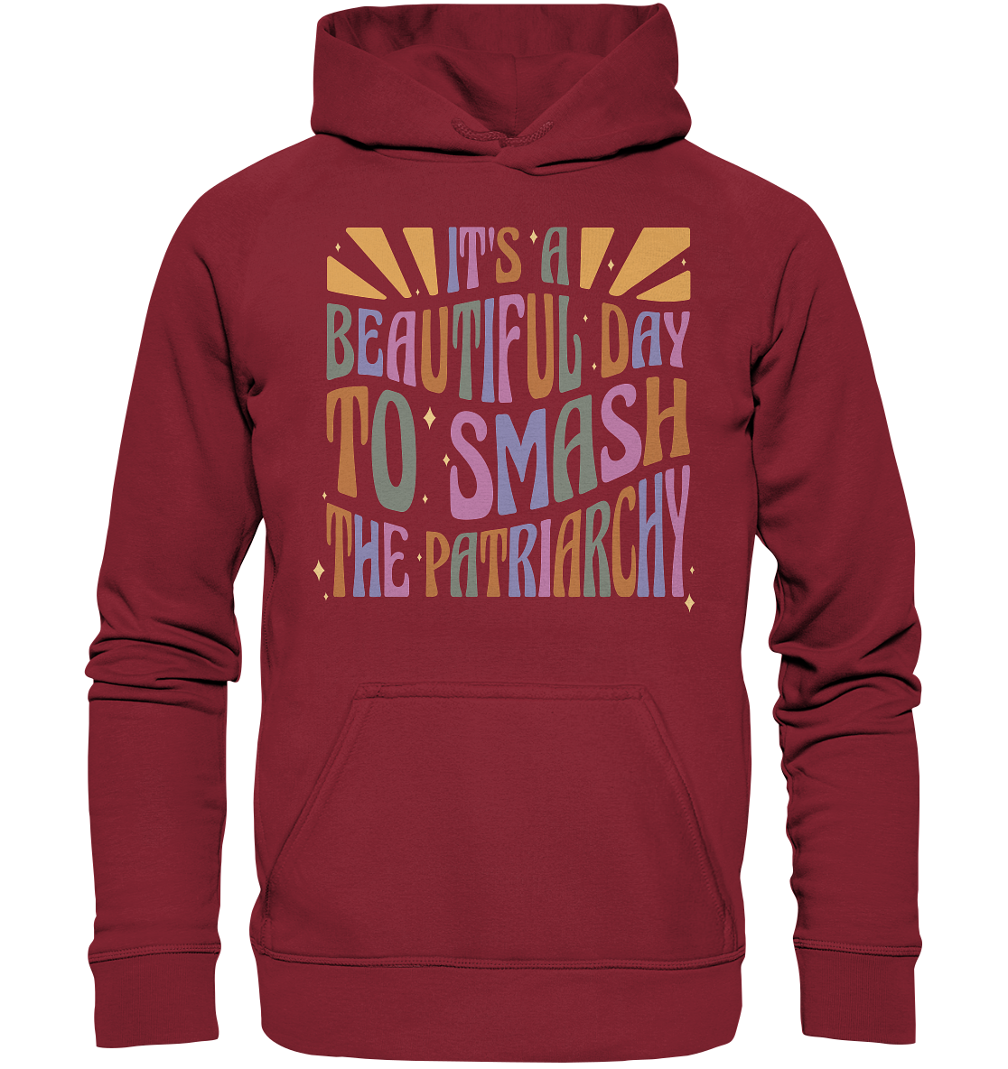 It's a Beautiful Day to Smash the Patriarchy - Basic Unisex Hoodie