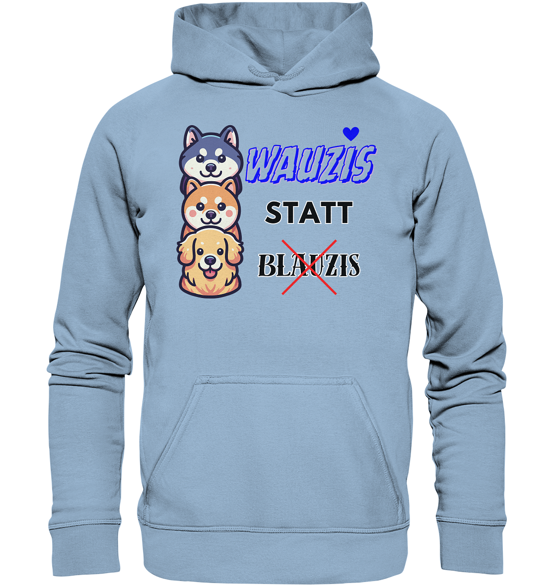 Wauzis statt Blauzis Hoodie