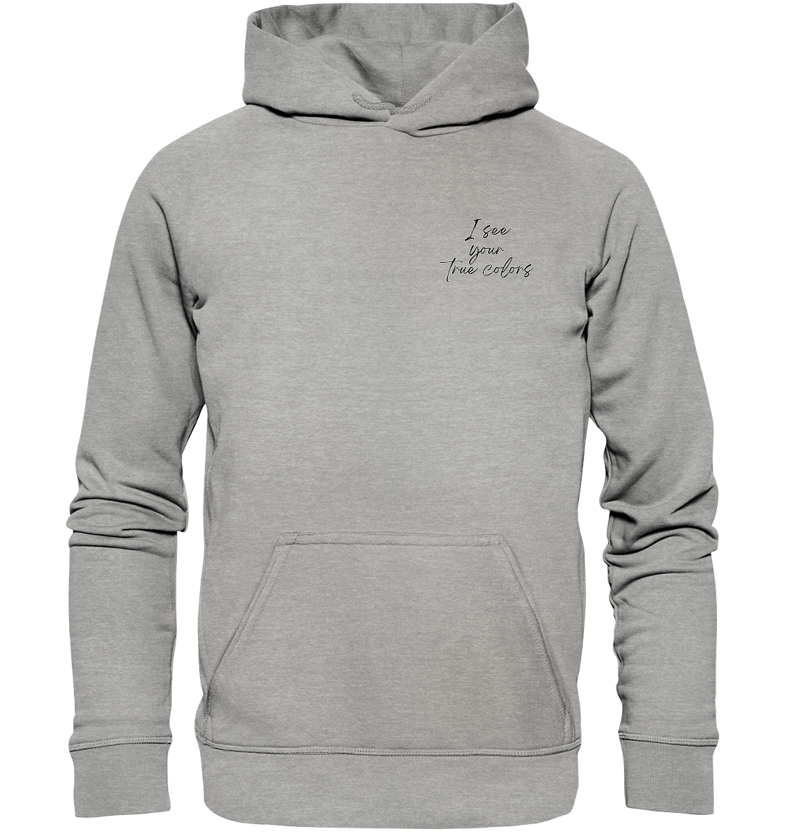 I see your True colors Hoodie Backprint