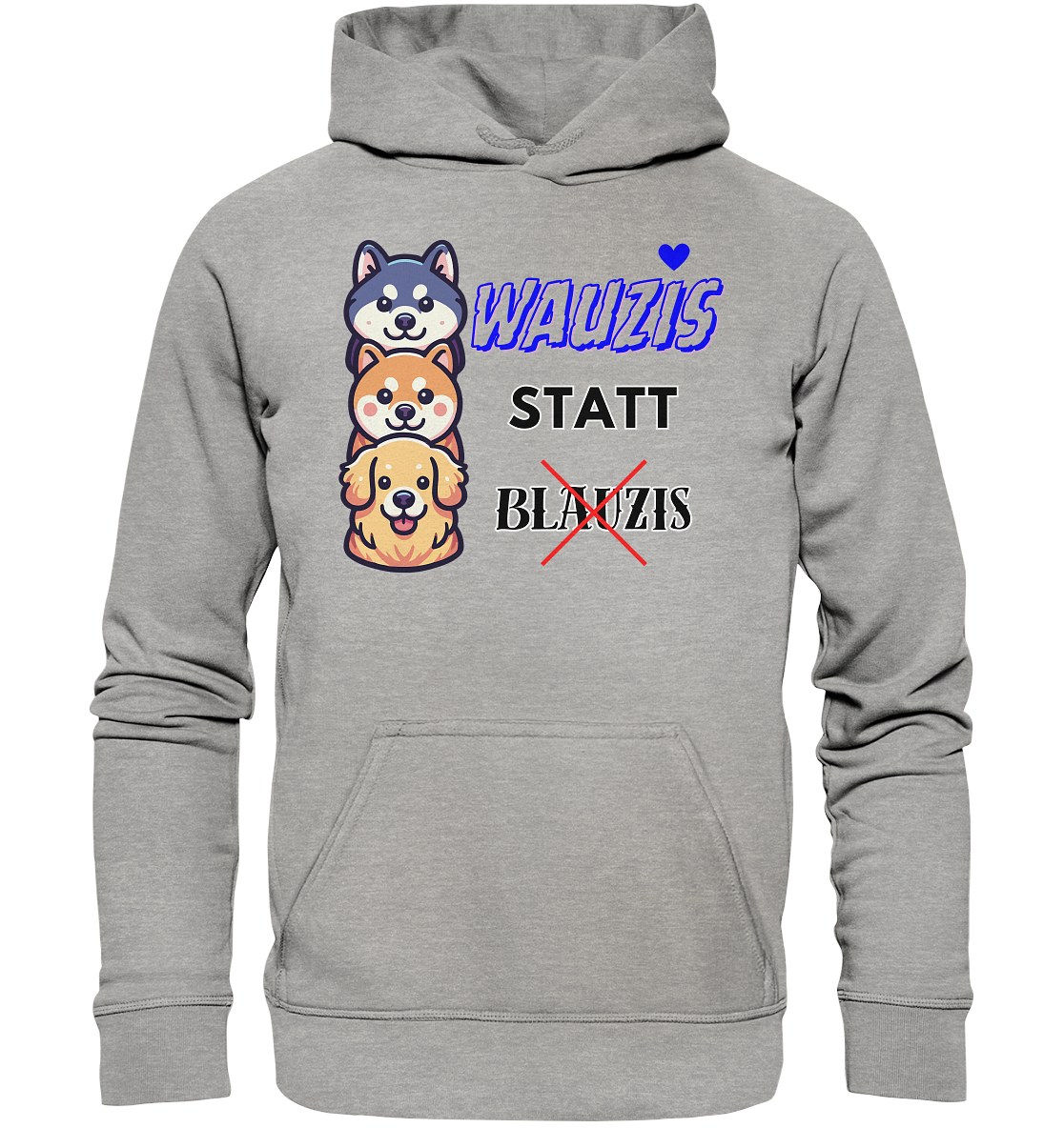 Wauzis statt Blauzis Hoodie