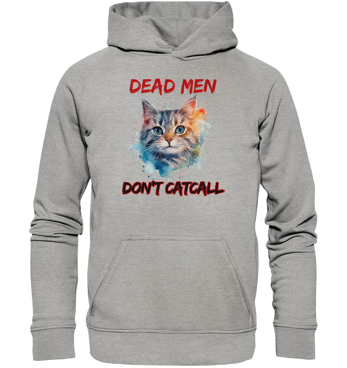 Dead Men don't Catcall (schwarze Schrift) Hoodie