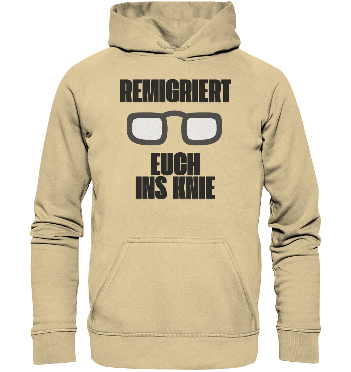 Remigriert Euch ins Knie Hoodie