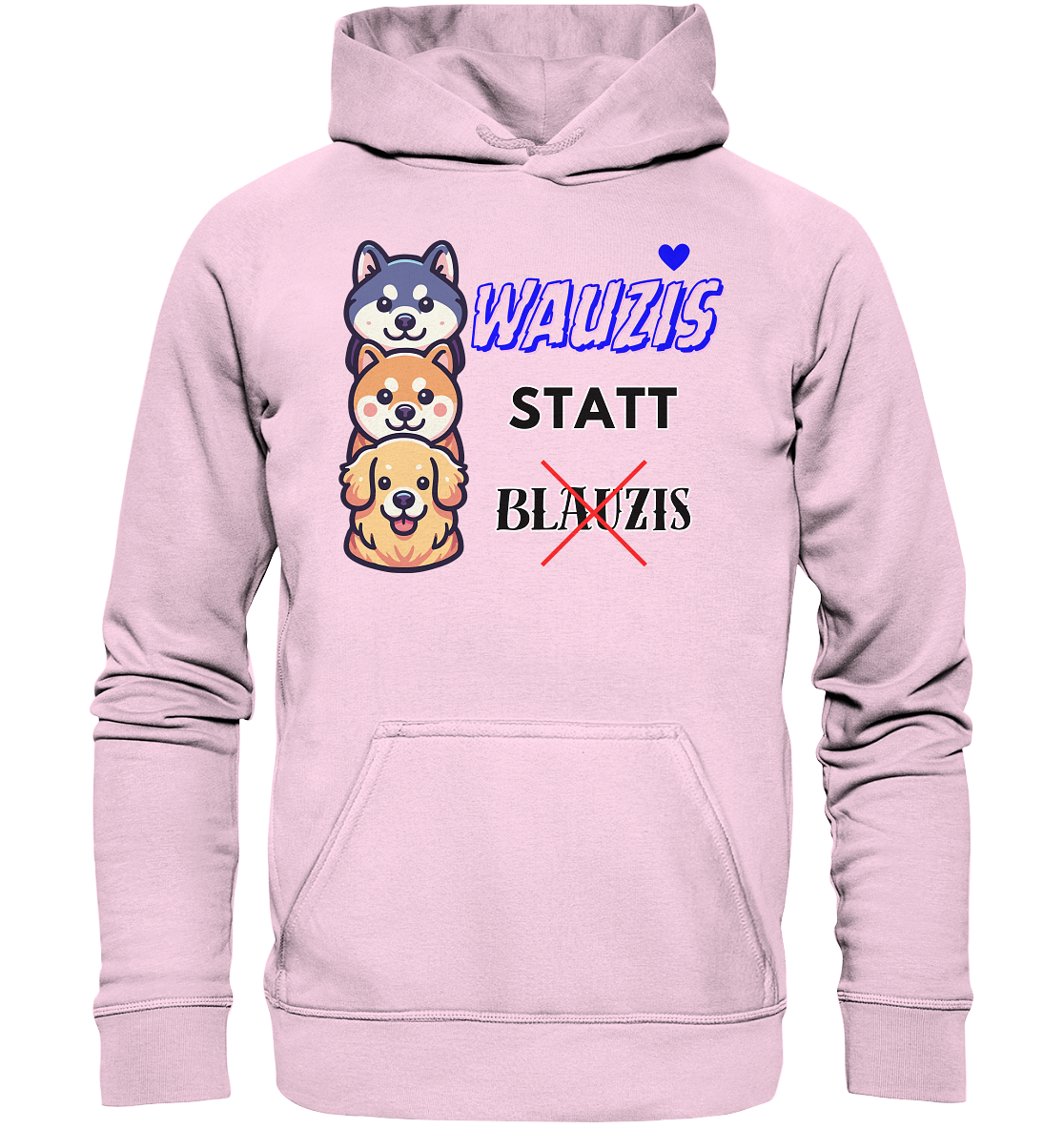 Wauzis statt Blauzis Hoodie