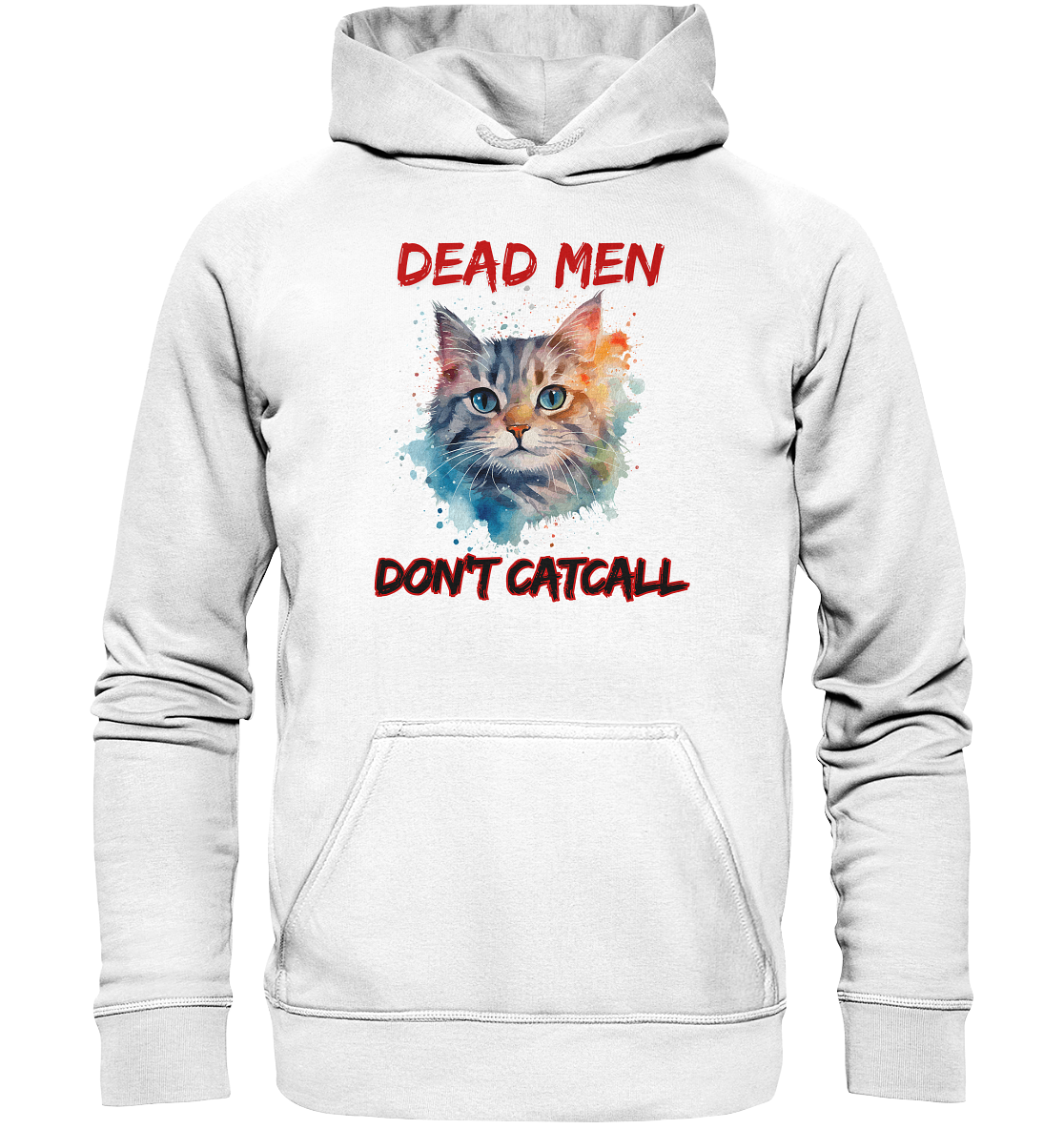 Dead Men don't Catcall (schwarze Schrift) Hoodie