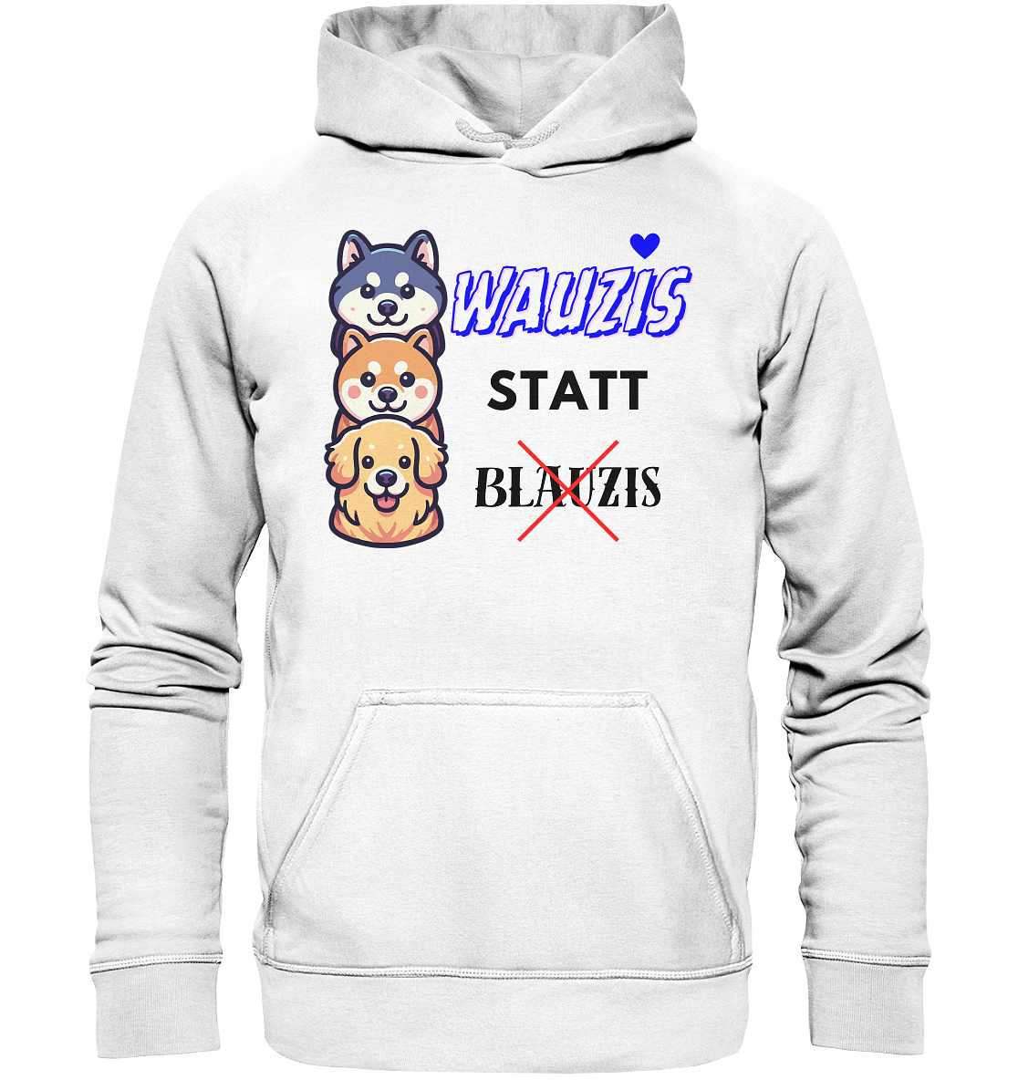 Wauzis statt Blauzis Hoodie