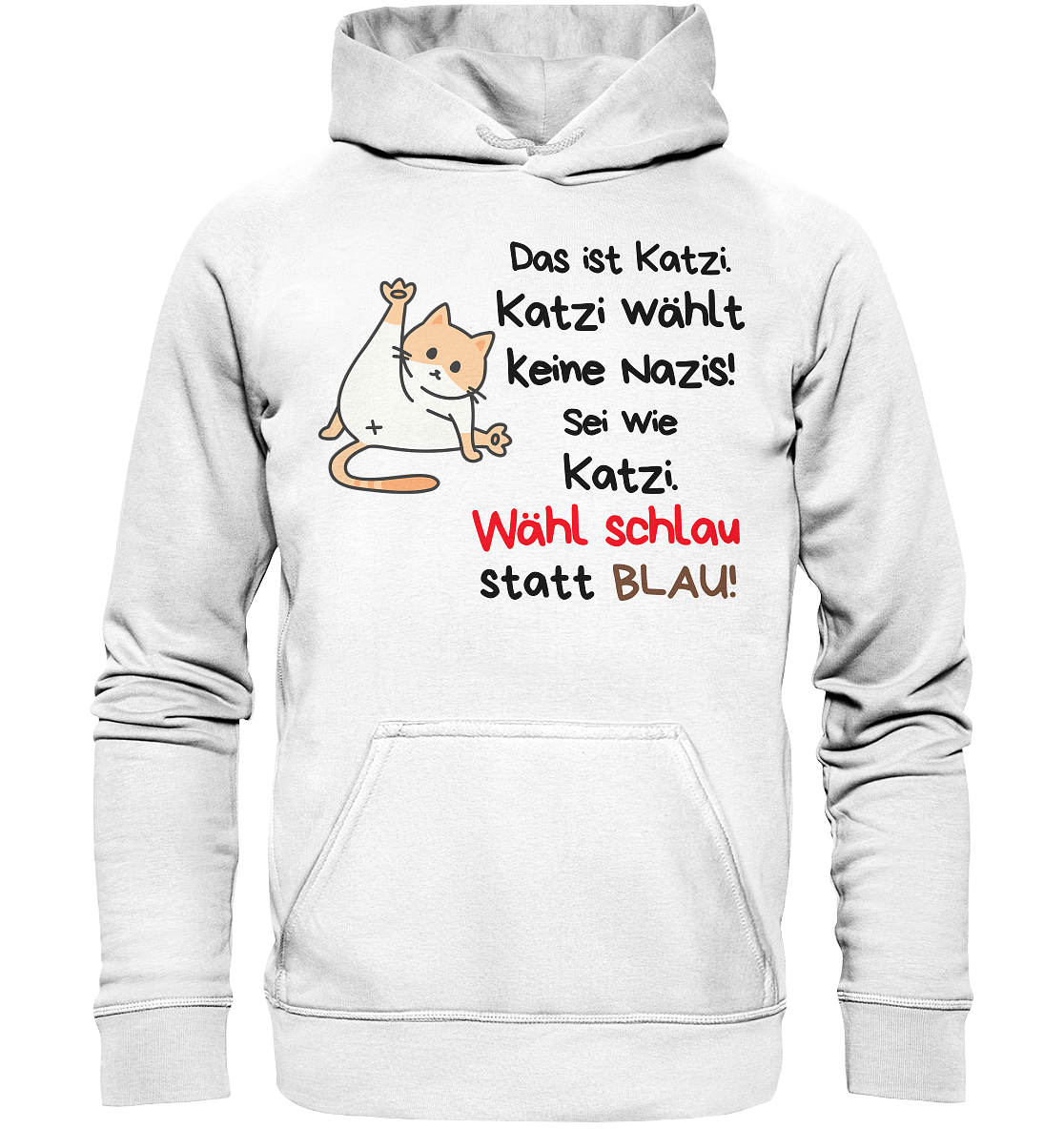 Katzi wählt keine Nazis! Hoodie