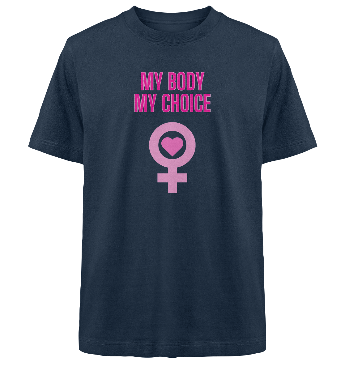 My Body My Choice "Pink Power Edition" - Heavy Oversized T-Shirt