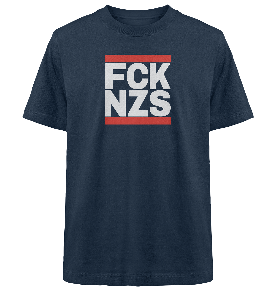 FCK NZS (weiße Schrift) - Heavy Oversized Shirt