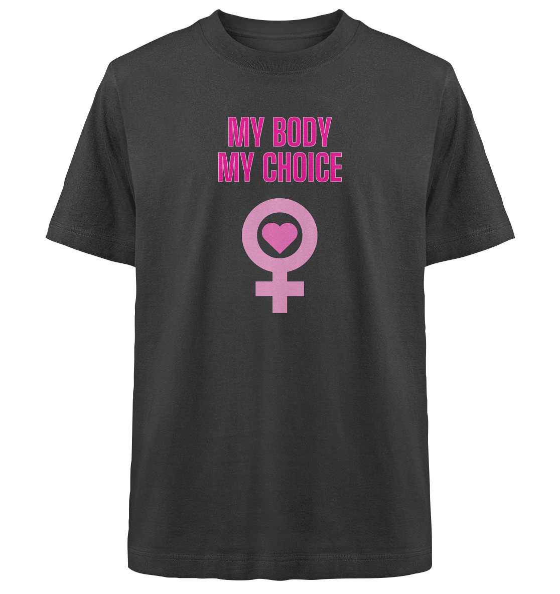 My Body My Choice "Pink Power Edition" - Heavy Oversized T-Shirt