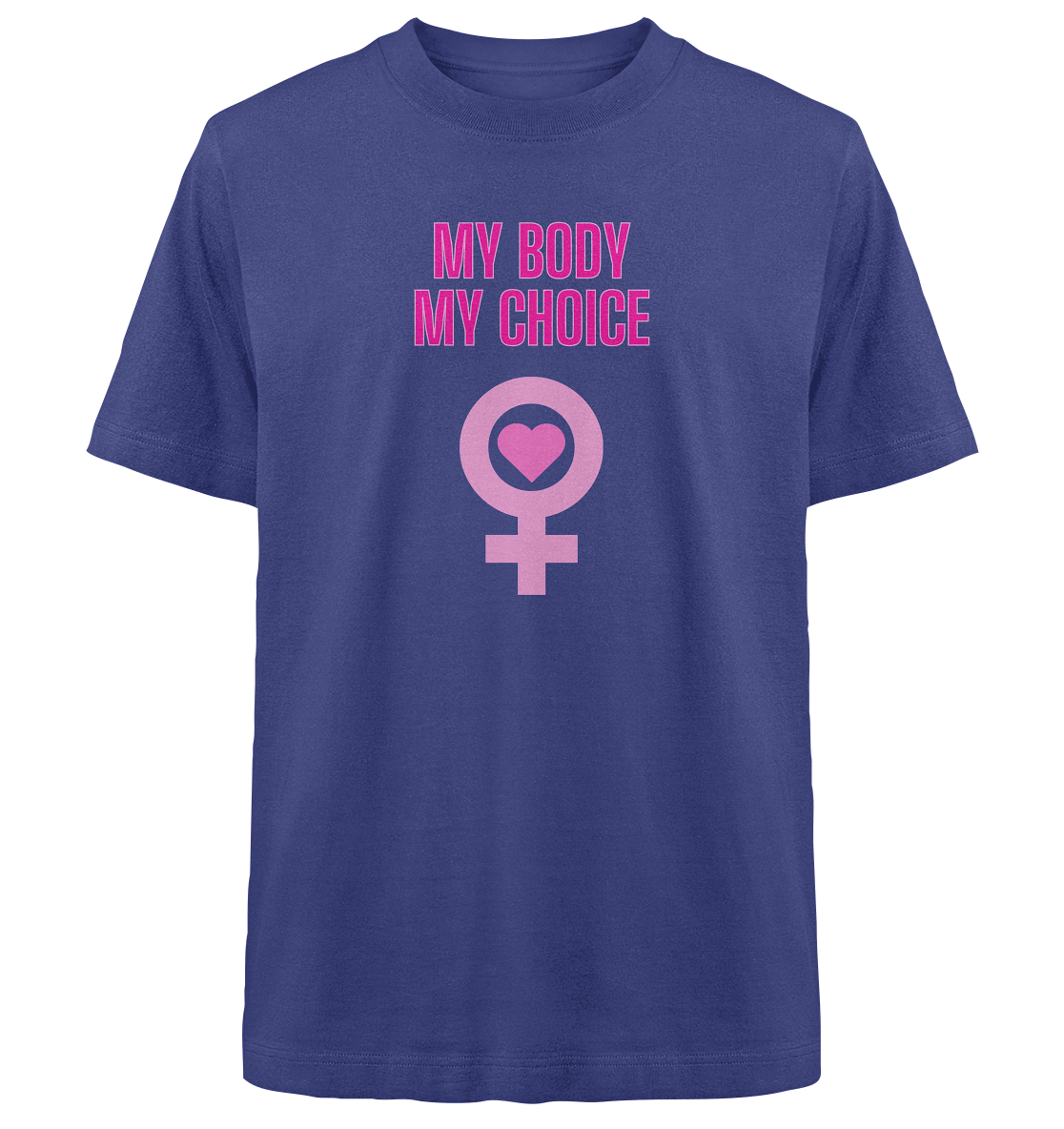 My Body My Choice "Pink Power Edition" - Heavy Oversized T-Shirt