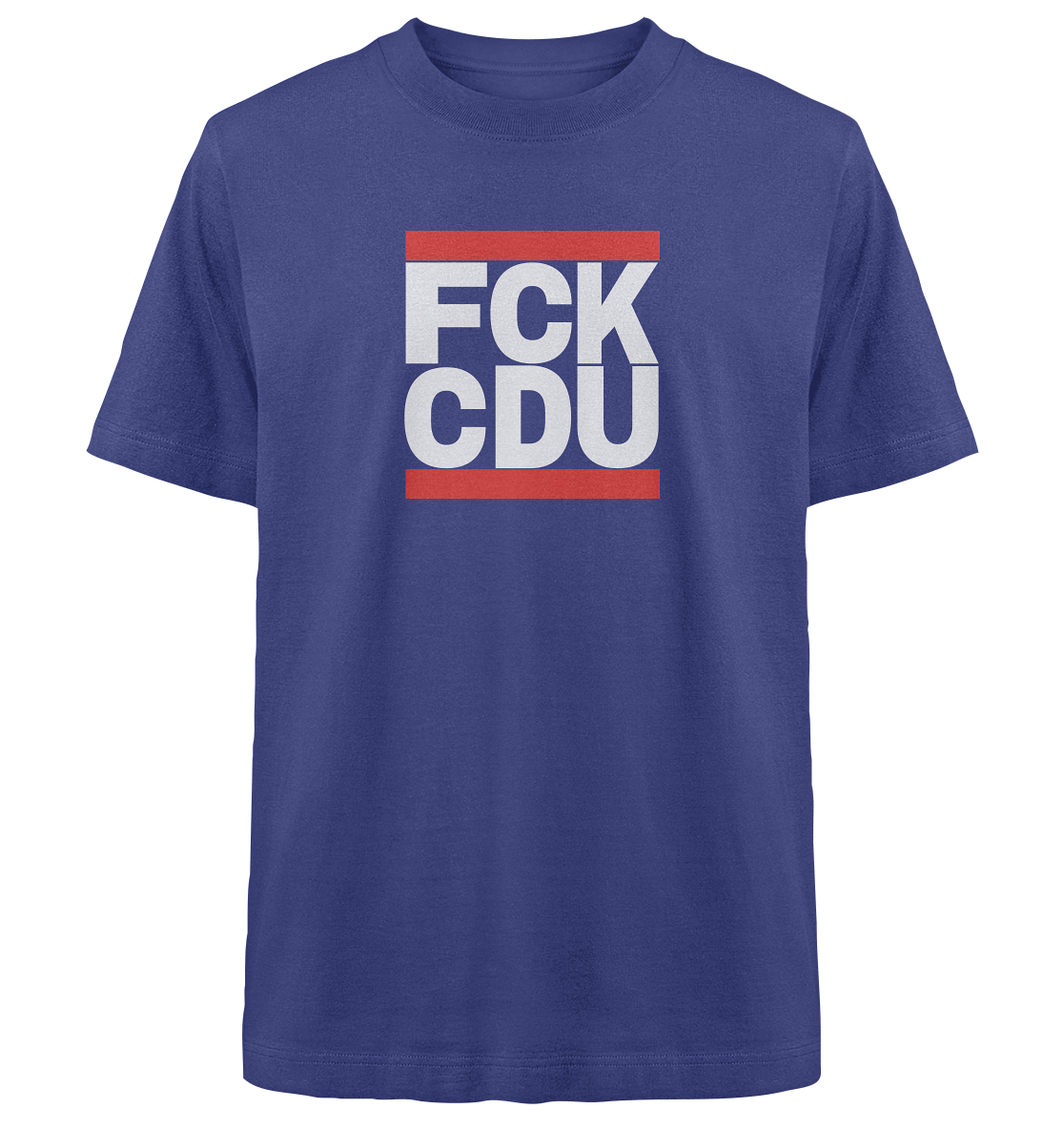 FCK CDU (weiße Schrift) - Heavy Oversized Organic Shirt