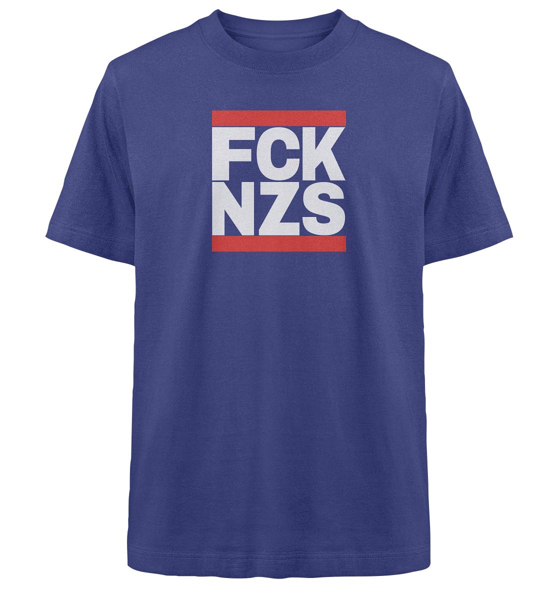 FCK NZS (weiße Schrift) - Heavy Oversized Shirt