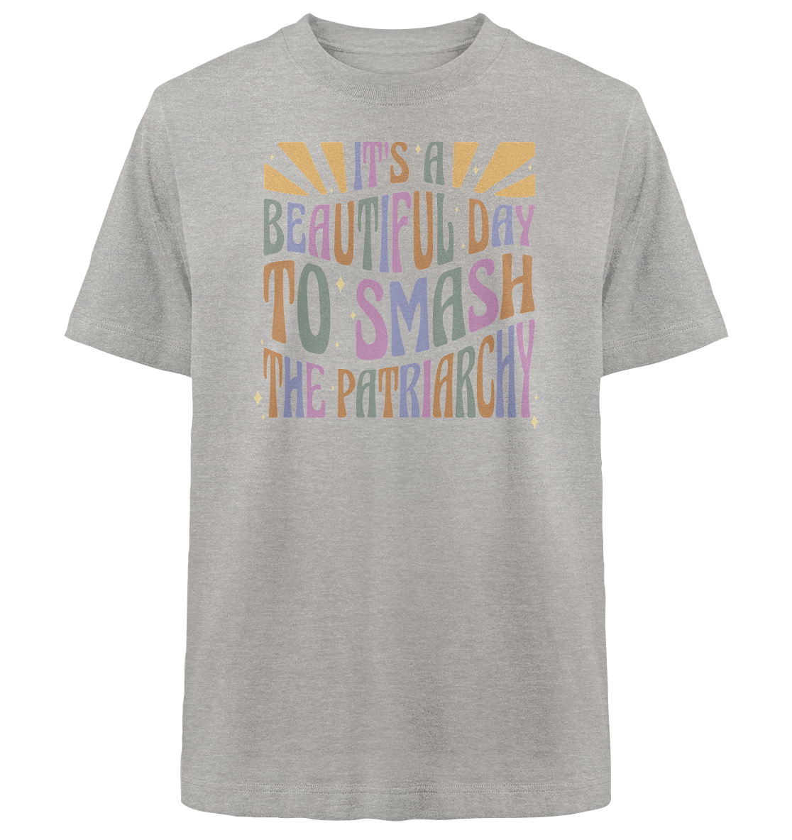 It's a Beautiful Day to Smash the Patriarchy - Heavy Oversized T-Shirt