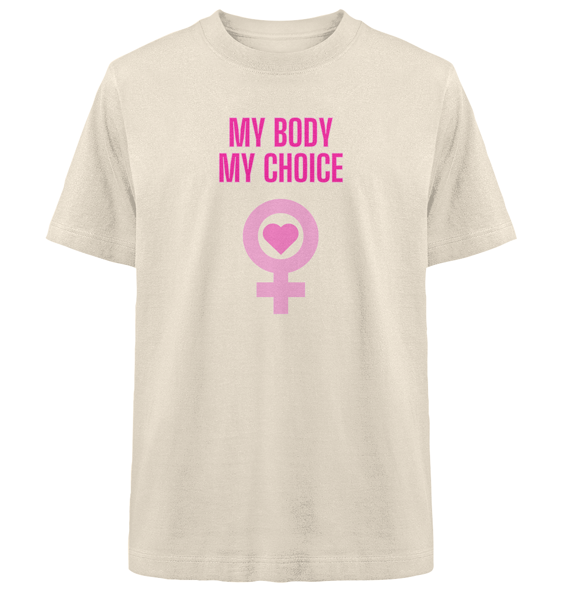 My Body My Choice "Pink Power Edition" - Heavy Oversized T-Shirt