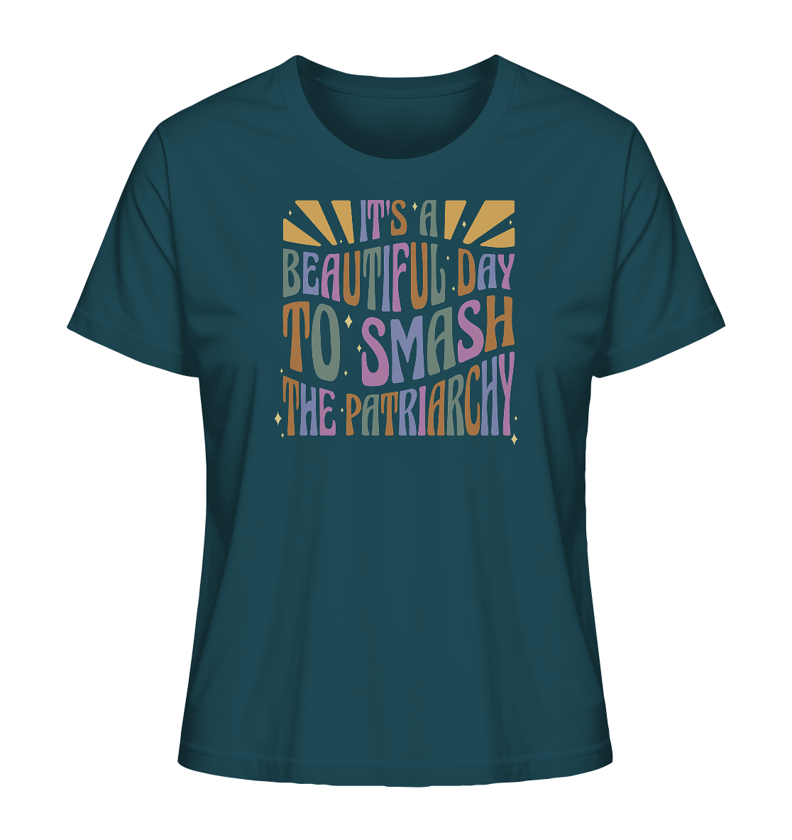 It's a Beautiful Day to Smash the Patriarchy - Ladies Organic Shirt