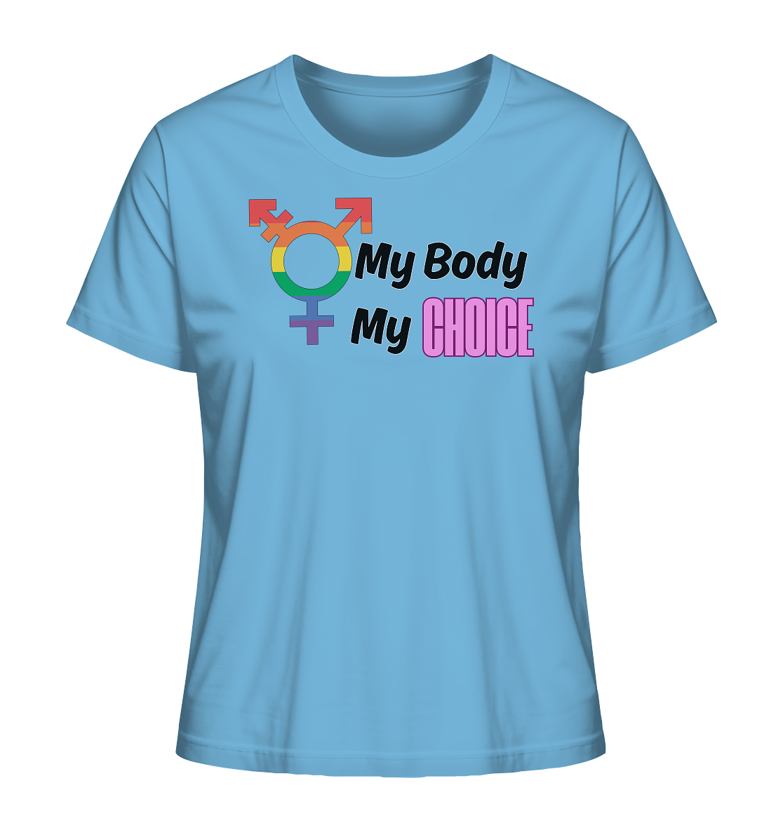 My Body My Choice "Rainbow Resistance Edition" - Ladies Organic Shirt