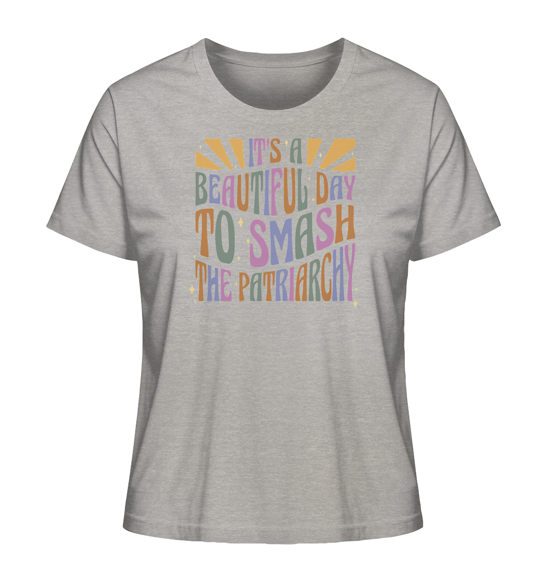 It's a Beautiful Day to Smash the Patriarchy - Ladies Organic Shirt